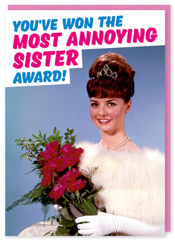 You've Won Most Annoying Sister Card