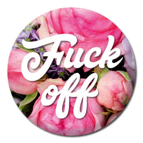 Fresh Out Of F*cks Pin Badge