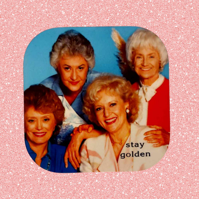Stay Golden Coaster