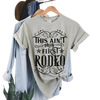 This Ain't My First Rodeo Tee