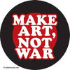 Button-Make art, not war.