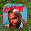 Hot Dog Mr T Coaster
