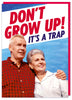 Don't Grow Up, It's A Trap