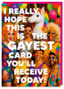 Gayest Card Card