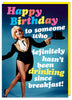 Birthday Drinking Since Breakfast Card