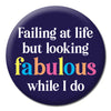 Failing At Life But Fabulous Badge