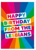 Happy Birthday From The Lesbians Card