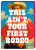 This Ain't Your First Rodeo Card
