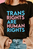 Trans Rights Are Human Rights T-Shirt