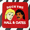 Deck The Hall And Oates Coaster