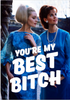 You're My Best Bitch Card