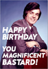 Happy Birthday Magnificent Card